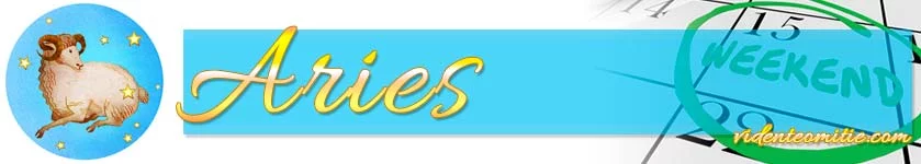 Horóscopo Fin de Semana Aries Horóscopo Fin de Semana Aries