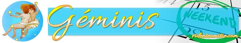 Horóscopo Fin de Semana Géminis Horóscopo Fin de Semana Géminis