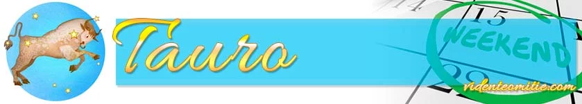 Horóscopo Fin de Semana Tauro Horóscopo Fin de Semana Tauro